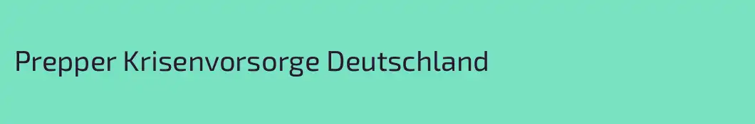 Prepper Krisenvorsorge Deutschland